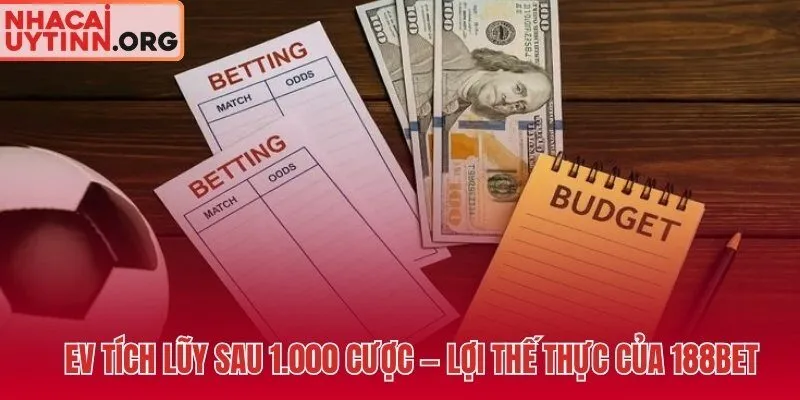 188BET tiết kiệm 6.640.000 VND tổn thất kỳ vọng sau 1.000 cược