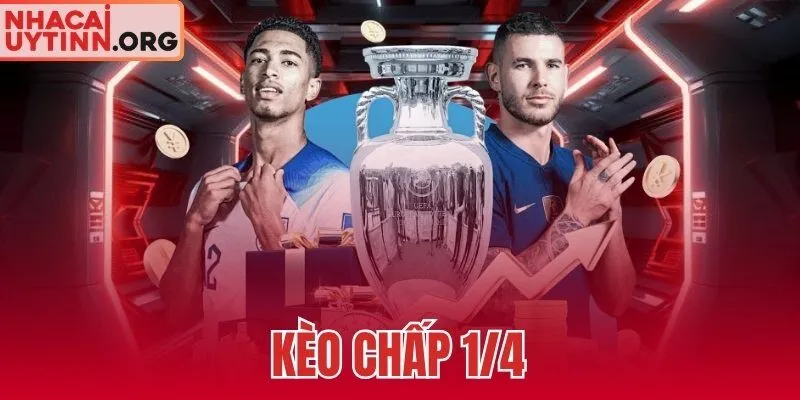 Kèo Chấp 1/4