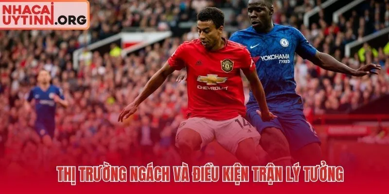 Điều kiện trận lý tưởng cho kèo chấp Score Box tại giải ngách